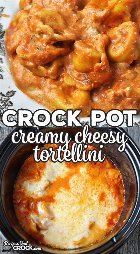 creamy-crock-pot-cheesy-tortellini-recipes-that-crock image