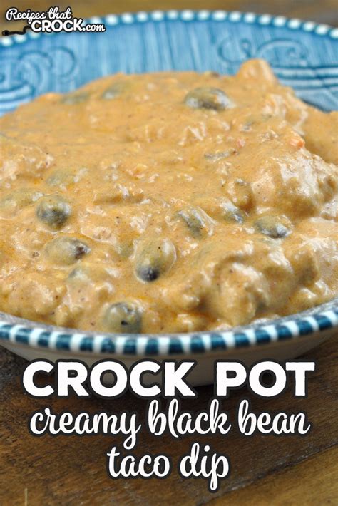creamy-crock-pot-black-bean-taco-dip-recipes-that image