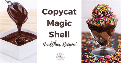 copycat-magic-shell-healthier-recipe-the-holy-mess image