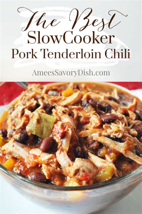 wicked-good-pork-tenderloin-chili-amees-savory-dish image