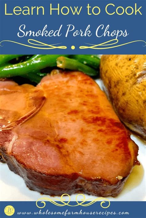 learn-how-to-cook-smoked-pork-chops-wholesome image