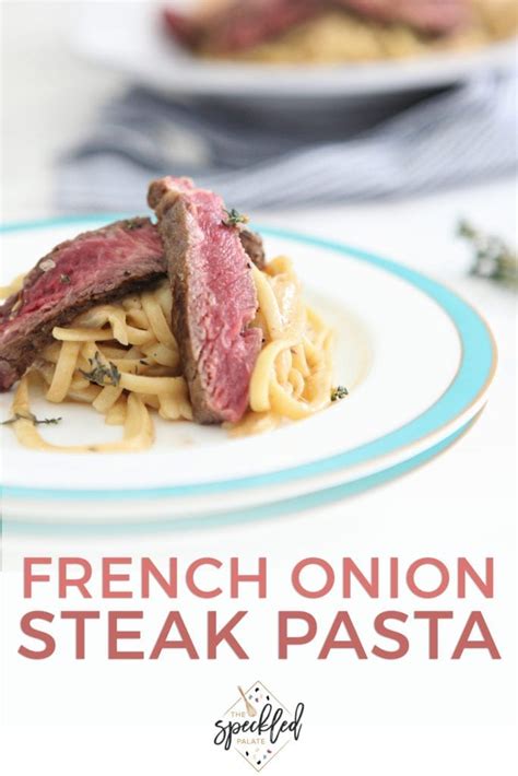 french-onion-steak-pasta-the-speckled-palate image