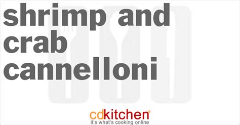 shrimp-and-crab-cannelloni-recipe-cdkitchencom image