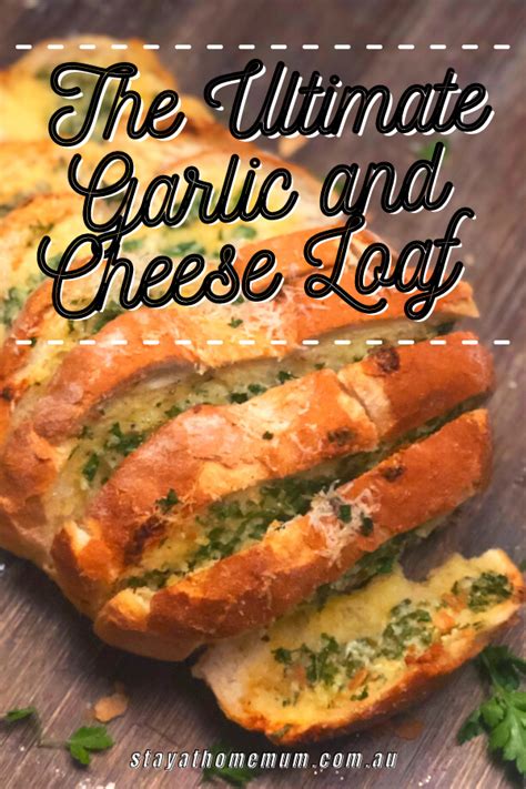the-ultimate-garlic-and-cheese-loaf-stay-at-home image