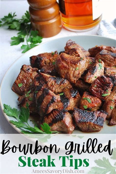 easy-bourbon-grilled-steak-tips-amees-savory-dish image
