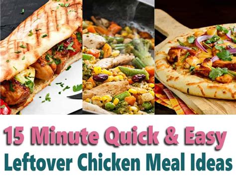 15-minute-quick-easy-leftover-chicken-recipe-ideas image