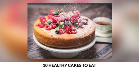 10-best-healthy-cakes-to-eat-healthy image
