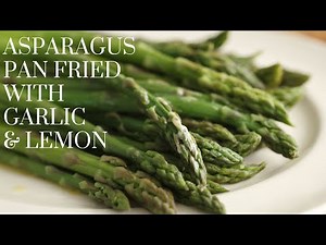 fresh-asparagus-panfried-with-garlic-lemon-youtube image