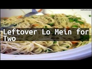 recipe-leftover-lo-mein-for-two-youtube image