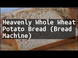 recipe-heavenly-whole-wheat-potato-bread-bread image