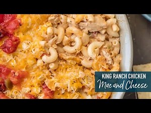 king-ranch-chicken-mac-and-cheese-youtube image