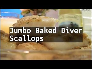 recipe-jumbo-baked-diver-scallops-youtube image